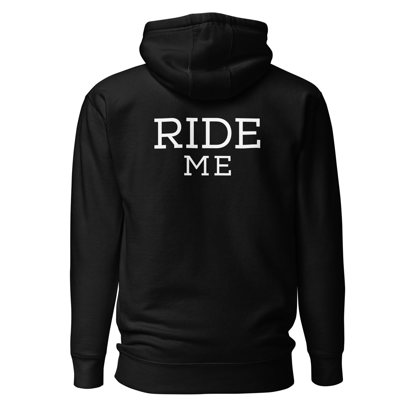 Ride Me Hoodie